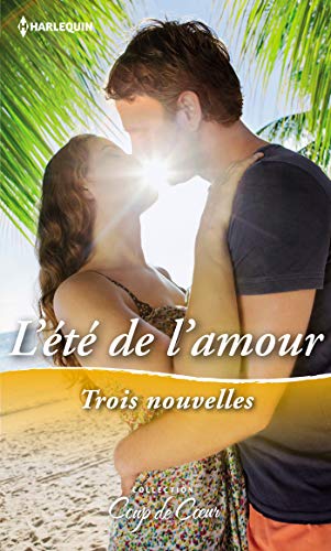 Stock image for L't de l'amour: Un patron si charmant - La proposition d'un gentleman sducteur - Une draisonnable attirance for sale by medimops