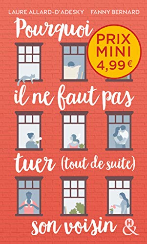 Stock image for Pourquoi il ne faut pas tuer (tout de suite) son voisin: , un roman feel-good du printemps  dcouvrir  prix mini ! for sale by medimops