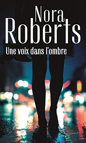 Une voix dans l'ombre - Roberts, Nora