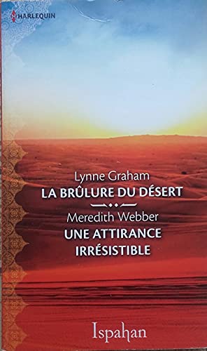 Beispielbild fr La Brlure Du Dsert / Une Attirance Irrsistible. zum Verkauf von RECYCLIVRE