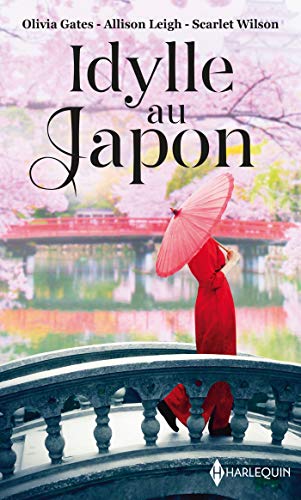 Imagen de archivo de Idylle au Japon: Le dsir dfendu - Un mariage chez les Hanson - La fleur de Tokyo a la venta por medimops