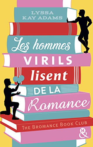 Stock image for Les hommes virils lisent de la romance: Elue "Meilleure Romance Amazon" en 2019 aux USA ! for sale by Librairie Th  la page