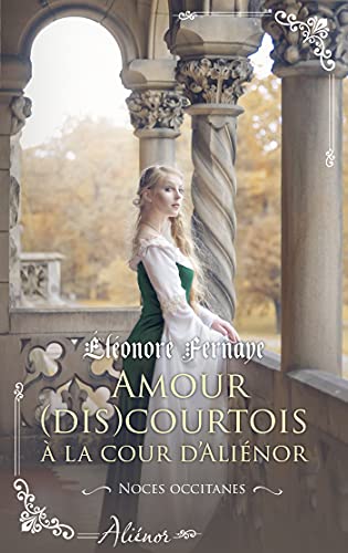 9782280454377: Amour (dis)courtois  la cour d'Alinor