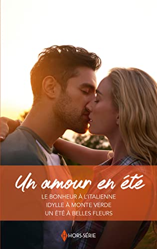 Imagen de archivo de Un amour en t: Le bonheur  l'italienne - Idylle  Monte Verde - Un t  Belles Fleurs a la venta por Ammareal