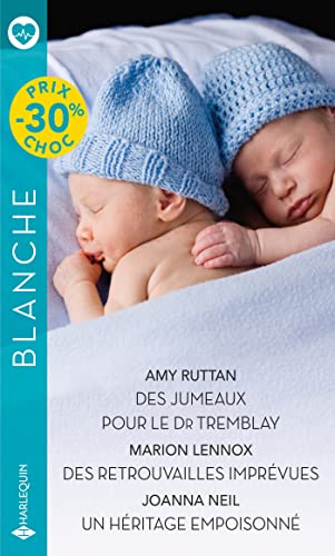 Stock image for Des jumeaux pour le Dr Tremblay - Des retrouvailles imprvues - Un hritage empoisonn for sale by Ammareal
