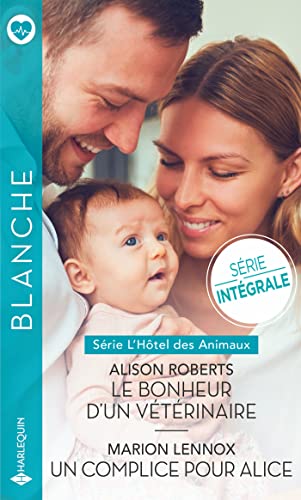 Beispielbild fr Le bonheur d'un vtrinaire - Un complice pour Alice zum Verkauf von Mli-Mlo et les Editions LCDA