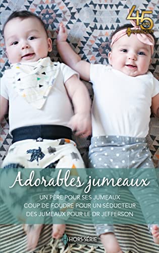 Imagen de archivo de Adorables jumeaux: Un pre pour ses jumeaux - Coup de foudre pour un sducteur - Des jumeaux pour le Dr Jefferson a la venta por Ammareal