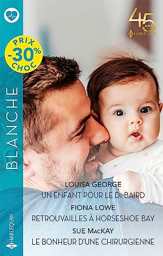 Stock image for Un Enfant Pour Le Dr Baird. Retrouvailles  Horseshoe Bay. Le Bonheur D'une Chirurgienne for sale by RECYCLIVRE