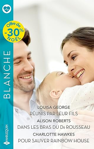 9782280498005: Runis par leur fils ; Dans les bras du Dr Rousseau ; Pour sauver Rainbow House