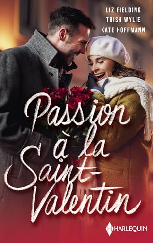 Beispielbild fr Passion  la Saint Valentin: Le rendez-vous de la Saint-Valentin - Fianailles  la Saint-Valentin - Surprise  la Saint-Valentin zum Verkauf von Ammareal