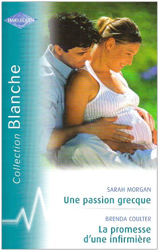 Stock image for Une passion grecque; La promesse d'une infirmire for sale by Ammareal