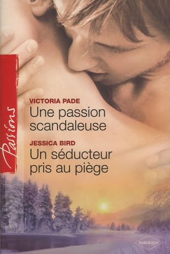Stock image for Une passion scandaleuse ; Un sducteur pris au pige for sale by Mli-Mlo et les Editions LCDA