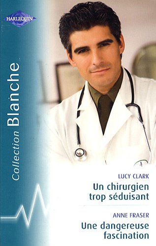Stock image for Un chirurgien trop sduisant ; Une dangereuse fascination for sale by Librairie Th  la page