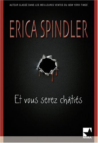 Et vous serez chÃ¢tiÃ©s (French Edition) (9782280808880) by Erica Spindler