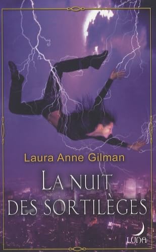 la nuit des sortilÃ¨ges (9782280808934) by Laura Anne Gilman