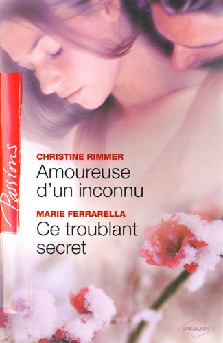 Stock image for AMOUREUSE D'UN INCONNU + CE TROUBLANT SECRET for sale by books-livres11.com