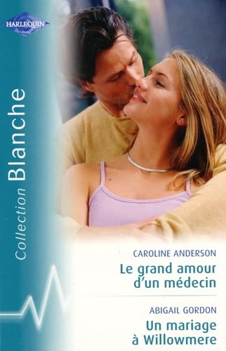 9782280810852: Le grand amour d'un mdecin, Un mariage  Willowmere