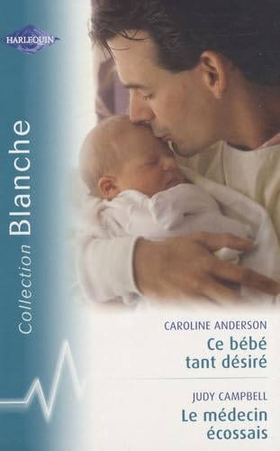 Stock image for Ce bb tant dsir ; Le mdecin cossais for sale by Mli-Mlo et les Editions LCDA