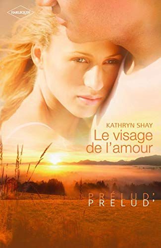 Beispielbild fr Le visage de l'amour Shay, Kathryn et Bouchery, Juliette zum Verkauf von BIBLIO-NET