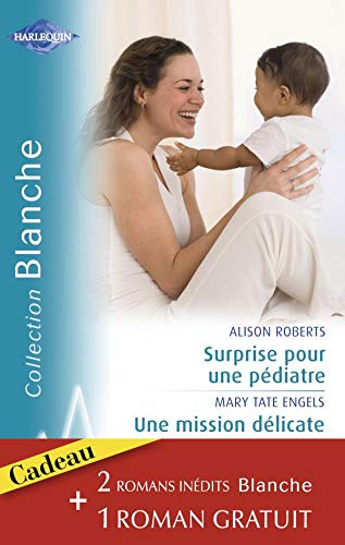 Beispielbild fr Surprise pour un pdiatre; Une mission dlicate; Une cure de tendresse zum Verkauf von Ammareal