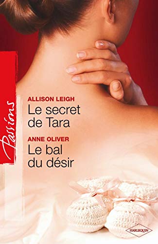 Stock image for LE SECRET DE TARA + LE BAL DU DESIR for sale by Ammareal