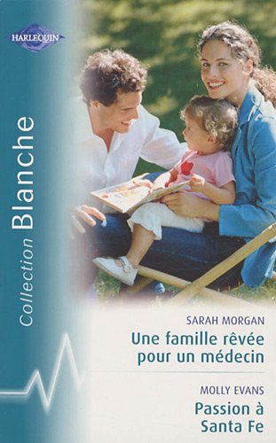 Stock image for Une famille rve pour un mdecin ; Passion  Santa Fe for sale by Ammareal