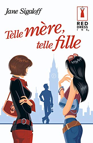 Stock image for Telle mre, telle fille Sigaloff, Jane et Ginape-Mercier, Nadine for sale by BIBLIO-NET