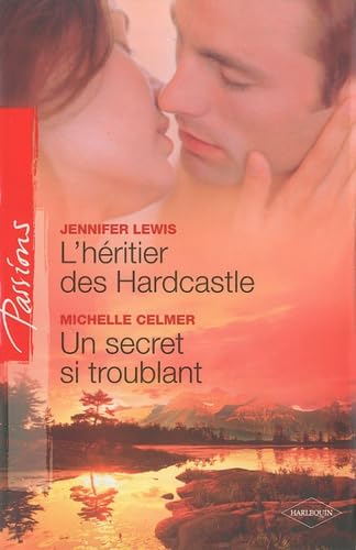 Stock image for L'HERITIER DES HARDCASTLE + UN SECRET SI TROUBLANT for sale by books-livres11.com