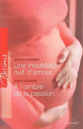 9782280817233: Une inoubliable nuit d'amour ; A l'ombre de la passion