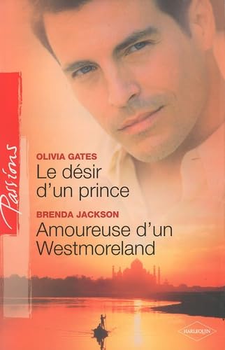 Stock image for Le dsir d'un prince ; Amoureuse d'un Westmoreland for sale by Ammareal