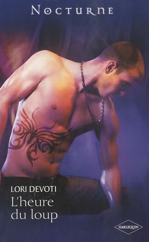 L'heure du loup (9782280818698) by Lori Devoti