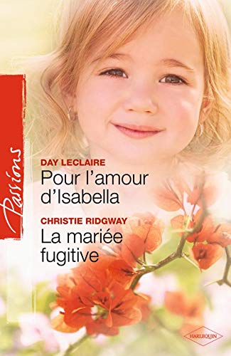 Beispielbild fr POUR L'AMOUR D'ISABELLA + LA MARIEE FUGITIVE zum Verkauf von books-livres11.com