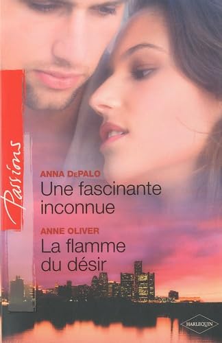 Stock image for Une fascinante inconnue ; La flamme du dsir for sale by Ammareal