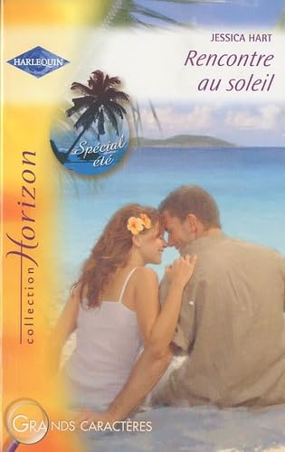 Rencontre au soleil (French Edition) (9782280819558) by Jessica Hart