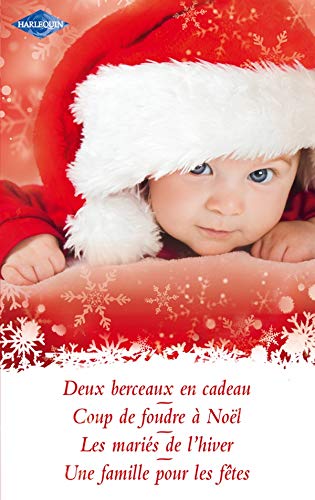 9782280819992: Deux berceaux en cadeau ; Coup de foudre  Nol ; Les maris de l'hiver ; Une famille pour les ftes