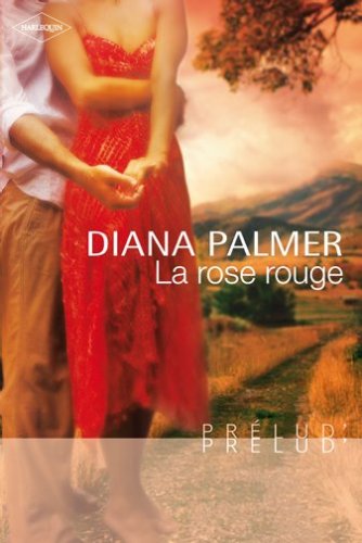 La rose rouge - Prelud' (9782280834940) by Diana Palmer