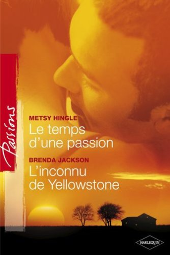 Stock image for LE TEMPS D UNE PASSION+INCONNU YELLOWSTONE for sale by books-livres11.com