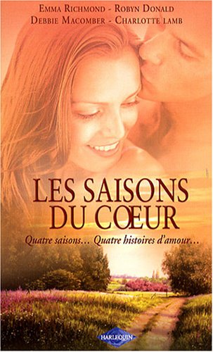 Beispielbild fr Les Saisons Du Coeur : Quatre Saisons. Quatre Histoires D'amour zum Verkauf von RECYCLIVRE