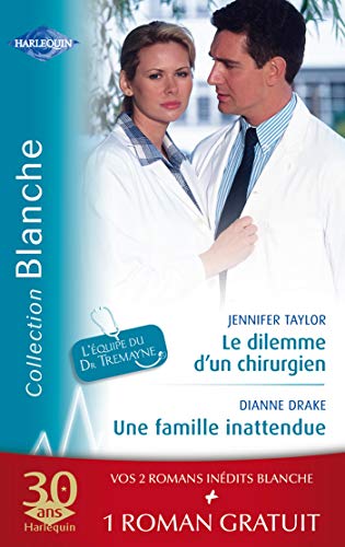 9782280841238: Le dilemme d'un chirurgien/Une famille inattendue+1 roman rdit offert