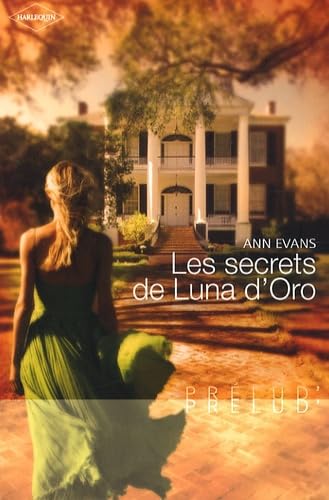 Stock image for Les secrets de Luna d'Oro for sale by Ammareal