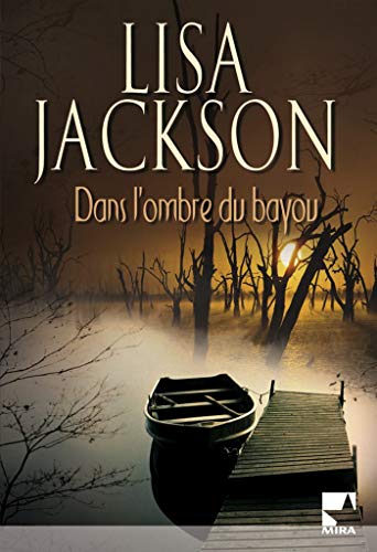 Dans l'ombre du bayou (9782280842983) by Lisa Jackson