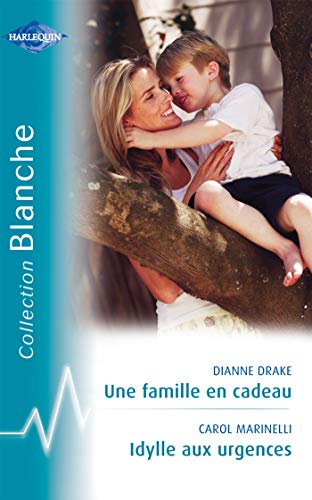 Stock image for Une famille en cadeau ; Idylle aux urgences for sale by Ammareal
