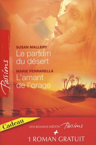 Stock image for Le parfum du dsert ; L'amant de l'orage ; Les armes du coeur for sale by Mli-Mlo et les Editions LCDA