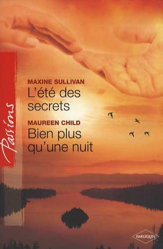 Beispielbild fr L ETE DES SECRETS+BIEN PLUS QU'UNE NUIT Sullivan, Maxine; Child, Maureen; Malrieu, Herv and Guiraud, Sylvette zum Verkauf von LIVREAUTRESORSAS