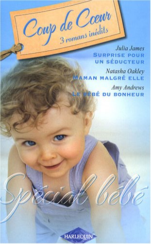 Stock image for Surprise pour un sducteur ; Maman malgr elle ; Le bb du bonheur for sale by Ammareal