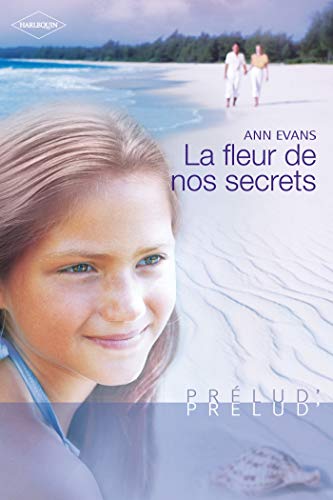 La fleur de nos secrets (9782280846370) by Ann Et Berthet Catherine LA FLEUR DE NOS SECRETS Evans