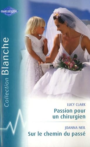 Stock image for Passion pour un chirurgien ; Sur le chemin du pass for sale by Librairie Th  la page