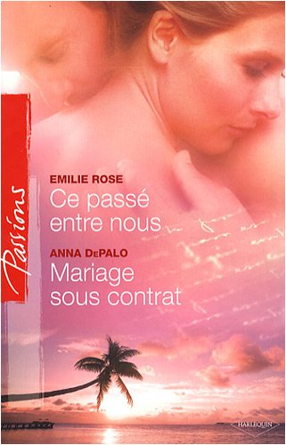 Stock image for Ce pass entre nous ; Mariage sous contrat for sale by Ammareal