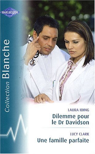 Stock image for Dilemme pour le Dr Davidson : Suivi de Une famille parfaite for sale by Librairie Th  la page