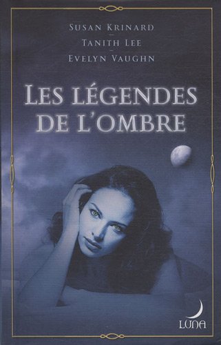 Beispielbild fr Les Lgendes De L'ombre zum Verkauf von RECYCLIVRE